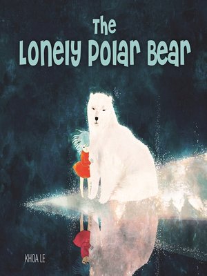 cover image of The Lonely Polar Bear